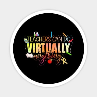 Teacher Gift Teachers Can Do Virtually Anything Magnet